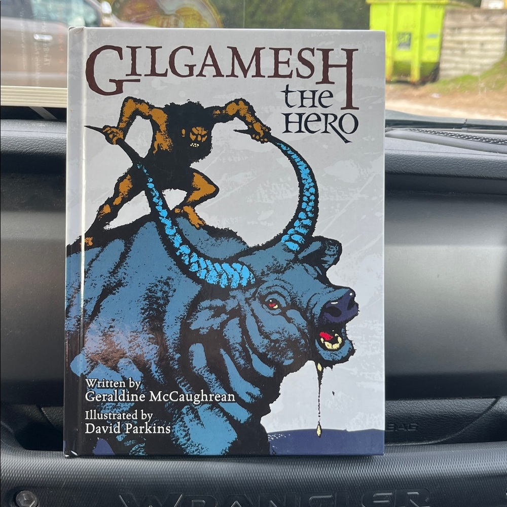 GILGAMESH THE HERO Hardcover Book by Geraldine McCaughrean